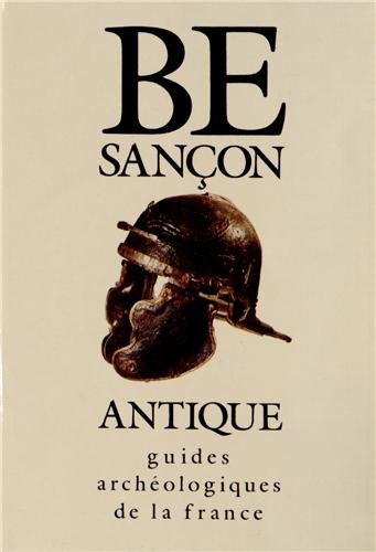 18. Besançon antique, ville gallo-romaine, Musée des Beaux-arts et d'Archéologie, Musée lapidaire (L. Lerat), 1990, 144 p., 121 ill. dt. 9 plans.