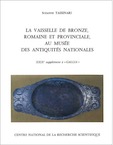 La Vaisselle de bronze romaine et provinciale au Musée des Antiquités Nationales (29e suppl. à Gallia), 1975, 128 p.,40 ill.