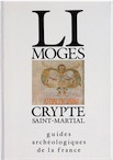 20. Limoges, Crypte Saint-Martial (J.M. Desbordes, J. Perrier), 1990, 112 p., 60 ill., 3 plans.