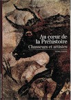 Au cœur de la préhistoire. Chasseurs et artistes, 1996, 160 p., nbr. ill.