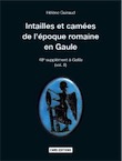 Intailles et camées de l'époque romaine en Gaule (48e suppl. à Gallia, vol. II), rééd. 2008, 258 p., 112 ill.