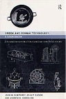Greek and Roman Technology. A Sourcebook. Annotated Translations of Greek and Latin Texts and Documents, 1998, 623 p., 14 fig., br.