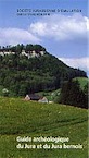 Guide archéologique du Jura et du Jura bernois, 1997, 152 p., nbr. ill.