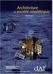 Architecture et société néolithique. L'unité et la variance de la maison danubienne (DAF 67), 1998, 240 p., 194 fig.