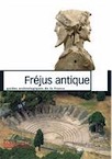 44, Fréjus antique, 2008, 115 p., nbr. ill. n. et bl. et coul.