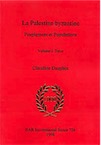 La Palestine byzantine. Peuplement et populations (3 vol.) (BAR S726), 1998.