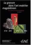 La Gravure dans l'art mobilier magdalénien. Du geste à la représentation (DAF 75), 1999, 220 p., 182 fig.