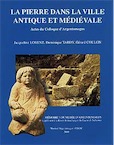 La Pierre dans la ville antique et médiévale. Analyses, méthodes et apports (Actes du coll. d'Argentomagus, Saint-Marcel 1998), 2000, 186 p., nbr. ill.