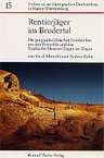 Führer zu archäologischen Denkmälern in Baden-Württemberg 15 - Rentierjäger im Brudertal.