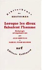 Lorsque les dieux faisaient l'homme. Mythologie mésopotamienne, 1989, réimp. 1993, 755 p., rel.