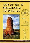 Arts du feu et productions artisanales, (actes des XXe Rencontres internationales d'Archéologie et d'Histoire d'Antibes, 21-23 oct. 1999), 2000, 628 p., nbr. ill.