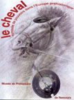 Le Cheval, Symbole de pouvoir dans l'Europe préhistorique, (cat. d'exposition, Musée de Préhistoire d'Ile-de-France, Nemours), 2001.