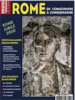 n°255. juil.-août 2000. Rome, de Constantin à Charlemagne.