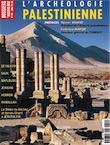 n°240. janv.-fév. 1999. L'archéologie palestinienne.