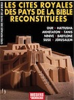 n°210. fév. 1996. Les cités royales des pays de la Bible reconstituées.