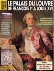 n°207. oct. 1995. Le palais du Louvre de François 1er à Louis XVI.