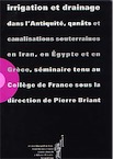 Irrigation et drainage dans l'Antiquité. Qanats et canalisations souterraines en Iran, en Egypte et en Grèce, (Séminaire tenu au Collège de France, 25 mars 2000), (Persika 2), 2001.
