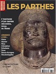 n°271. mars 2002. Les Parthes. Histoire d'un Empire méconnu, rival de Rome.