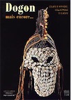Dogons, Kouroumbas et les Autres... Objets d'Afrique, collections d'Europe, 2002, 128 p., 70 ill.