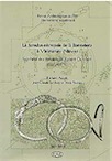 Le tumulus-nécropole de la Bonneterie à Vielmanay (Nièvre). Synthèse des travaux de Robert Octobon (1970-1979), (Suppl. RAE 18), 2002, 120 p., nbr. ill. n.b.