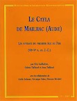 Le Cayla de Mailhac (Aude) : les niveaux du Premier Age du Fer (VIe -Ve s. av. JC), (Monographies d'Archéologie Méditerranéenne MAM 12), 2002, 270 p., nbr. ill., br.