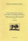 Ancient Greek Cult Practice from the Archaeological Evidence, (Proceedings of the 4th internat. seminar on ancient Greek Cult, Athens, 22-24 oct. 1993), 1999, 249 p.