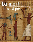 La mort n'est pas une fin : pratiques funéraires en Egypte d'Alexandre à Cléopâtre, (Cat. exposition musée de l'Arles antique, sept. 2002-janv. 2003), 2002, 223 p., ill. n.b., cartes, br.
