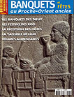 n°280. février 2003 : Banquets et fêtes au Proche-Orient ancien.