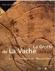 La grotte de la Vache (Ariège), vol. 1 : Les occupations du Magdalénien ; vol. 2 : L'art mobilier, (cat. de l'exposition), (Documents préhistoriques, 16), 2003, 800 p. au total, nbr. ill.
