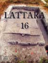 16. La place 123 de Lattara. Recherches pluridisciplinaires sur un espace urbain du IVe s. avant notre ère, sous la dir. de R. Buxó, L. Chabal, A. Gardeisen, 2003, 249 p., nbr. ill. et schémas, br.