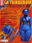 n°290. Février 2004. La tribologie, comment la science fait parler les vestiges archéologiques.