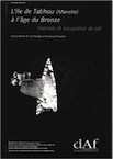 L'île de Tatihou (Manche) à l'Âge du Bronze. Habitats et occupation du sol (DAF 96), 2003, 190 p., graph., ill. n. b.