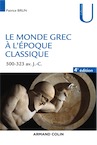 Le monde grec à l'époque classique, 500-323 avant J.-C., 2020, 4e éd., 296 p.