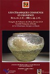 Les céramiques communes en Provence, IIe s av. J.-C. - IIIe s. ap. J.-C., (Congrès de Vallauris, mai 2004), (Mémoires de l'IPAAM, Hors Série 5), 2004, 60 p., ill. coul.