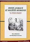 Petits animaux et sociétés humaines. Du complément alimentaire aux ressources utilitaires, (actes des XXIVe Rencontres internationales d'Archéologie et d'Histoire d'Antibes, 23-25 oct. 2003), 2004, 556 p.