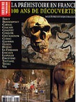 n°296. Septembre 2004 : La Préhistoire en France. 100 ans de découvertes.
