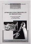 Approches fonctionnelles en préhistoire, (Actes du XXVe congrès SPF, Nanterre, nov. 2000), 2004, 462 p.