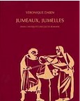 Jumeaux, jumelles dans l'Antiquité grecque et romaine, 2005, 336 p., 185 ill.