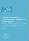 L'industrie du silex du 5e au 4e millénaire dans le sud-est du Bassin parisien : Rubané, Villeneuve-Saint-Germain, Cerny et groupe de Noyen, (DAF 97), 2004, 224 p., 115 fig. n.b.