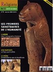 n°2- mai/juin 2005. Dossier : Les premiers sanctuaires de l'humanité.