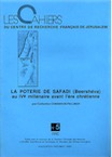 La poterie de Safadi (Beershéva) au IVe millénaire avant l'ère chétienne, (Cahiers du Centre de Recherche Français de Jérusalem, n° 5), 1990, 261 p.