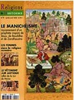 n°3 - juillet/août 2005. Dossier : Le manichéisme : rayonnement d'un prophète inspiré de Jésus, de Bouddha et de Zarathoustra.