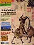 n°4 - sept./oct. 2005. Dossier : Le taoïsme, miroir immortel de la sagesse chinoise.
