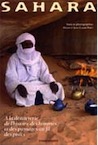 Sahara. A la découverte de l'histoire des hommes et des paysages au fil des pistes, 2006, 153 p., photo coul.