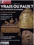 n°312. avril 2006. Vrais ou faux ? de l'Antiquité classique.