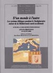 D'un monde à l'autre. Les systèmes lithiques pendant le Tardiglaciaire autour de la Méditerranée nord-occidentale, (actes de la table ronde internationale, Aix-en-Provence, juin 2001), (Mémoire SPF, 40), 2006, 183 p.