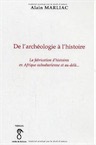 De l'archéologie à l'histoire. La fabrication d'histoires en Afrique subsaharienne et au-delà..., 2006, 266 p.