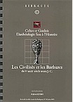 Celtes et Gaulois, l'Archéologie face à l'Histoire, 3 : les Civilisés et les Barbares (du Ve au IIe siècle avant J.-C.), (Bibracte 12/3), (Actes de la table ronde de Budapest, juin 2005), 2006, 248 p., 130 ill.