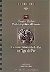 Celtes et Gaulois, l'Archéologie face à l'Histoire, 4 : les mutations de la fin de l'âge du Fer, (Bibracte 12/4), (Actes de la table ronde de Cambridge, juillet 2005), 2006, 280 p., 103 ill.