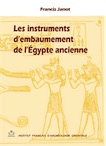 Les instruments d'embaumement de l'Égypte ancienne, 2010, 2e éd., 310 p.